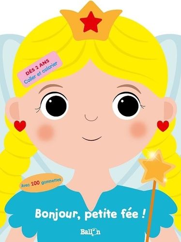 Bonjour, Petite Fée ! - Avec 100 Gommettes