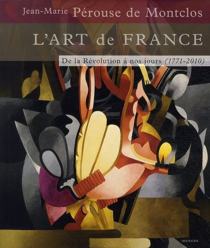 L'art De France - De La Révolution À Nos Jours
