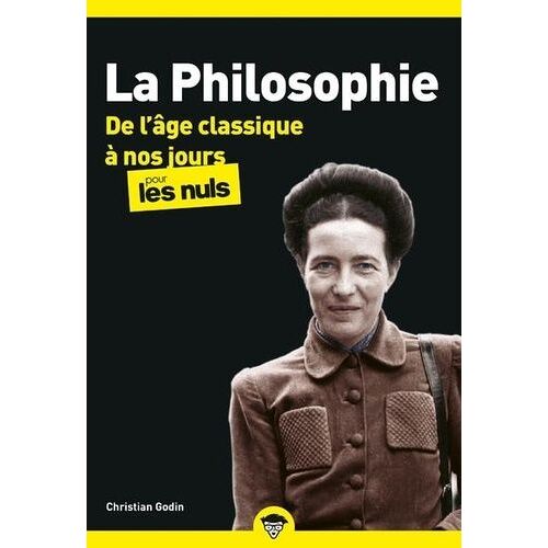 La Philosophie Pour Les Nuls - De L'âge Classique À Nos Jours