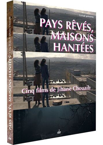 Pays Rêvés, Maisons Hantées - Cinq Films De Jihane Chouaib