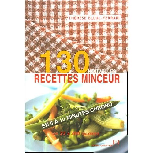 130 Recettes Minceur En 5 À 10 Minutes Chrono De 23 À 300 Calories