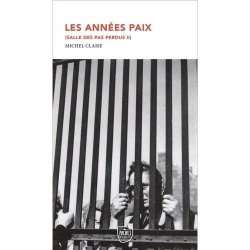 Salle Des Pas Perdus - Tome 2 - Les Années Paix