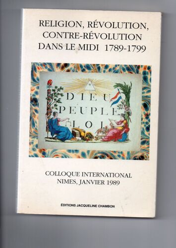 Religion, Revolution, Contre-Revolution Dans Le Midi - 1789-1799, Actes