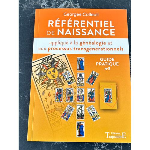Référentiel De Naissance Appliqué À La Généalogie Et Aux Processus Transgénérationnels - Guide Pratique N° 3