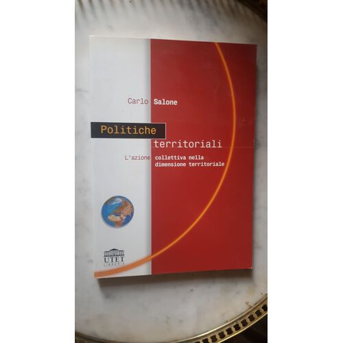 Politiche Territoriali. L'azione Collettiva Nella Dimensione Territoriale (Italien)