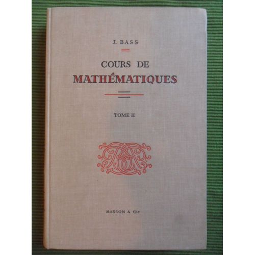 Cours De Mathématiques - Tome 2 -  4ème Édition Revue Et Corrigée.