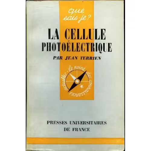 La Cellule Photoélectrique - Jean Terrien (Que Sais-Je, 1974)