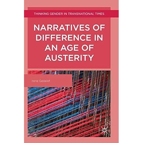 Narratives Of Difference In An Age Of Austerity