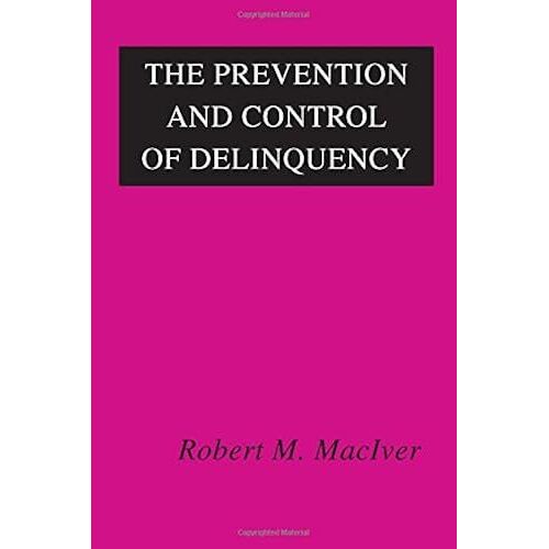 The Prevention And Control Of Delinquency