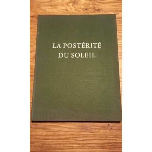 La Posterite Du Soleil. Albert Camus, Henriette Grindat, Rene  Char