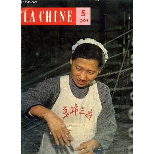 La Chine N° 5 - Développement De L Amitié Entre Les Peuples Chinois Et Pakistanais, A La Mémoire Du Camarade Gheorghe Gheorghiu-Dej, L Énergie Atomique Au Service De L Édification Socialiste(...)