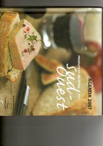 Produits Recettes Du Sud Ouest Agenda 2007