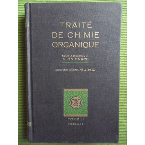 Traité De Chimie Organique - Tome 2 : Fascicule 1.