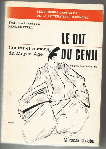 Contes Et Romans Du Moyen-Age Tome Ii : Le Dit Du Genji Première Partie