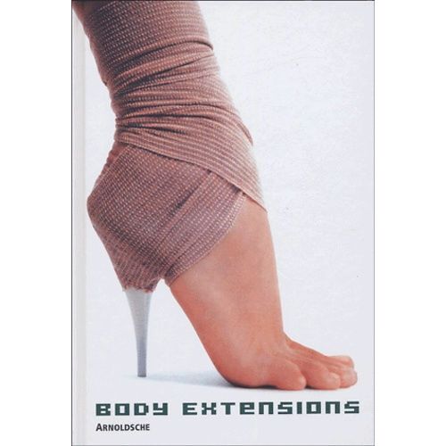 Body Extensions - Art, Photography, Film, Comic, Fashion