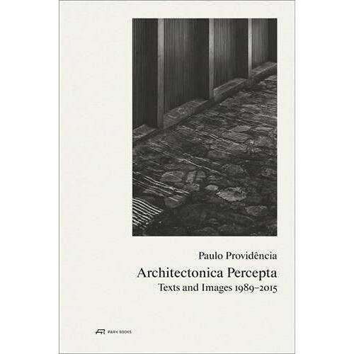 Paulo Providencia : Architectonica Percepta