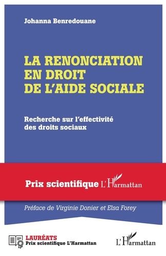 La Renonciation En Droit De L'aide Sociale - Recherche Sur L'effectivité Des Droits Sociaux