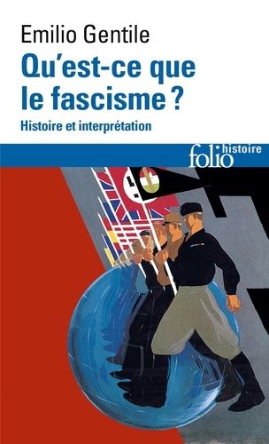 Qu'est-Ce Que Le Fascisme ? - Histoire Et Interprétation