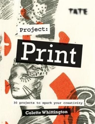 Tate Project Print - 30 Projects To Spark Your Creativity