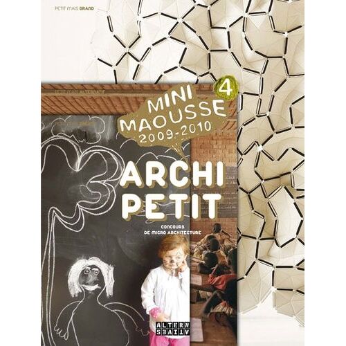 Archi Petit - Concours De Micro Architecture Mini Maousse 2009-2010
