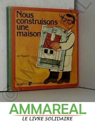 Nous Construisons Une Maison