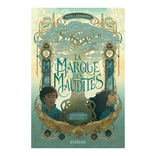 Dans L'ombre Des Racines, T1 : La Marque Des Maudites