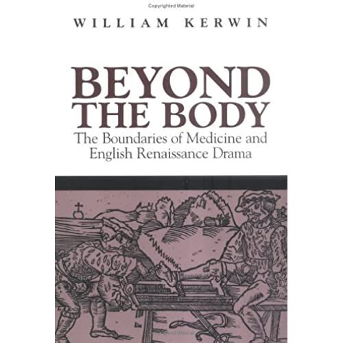 Beyond The Body: The Boundaries Of Medicine And English Renaissance Drama