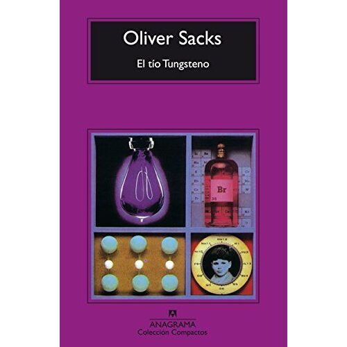 El Tío Tungsteno : Recuerdos De Un Químico Precoz