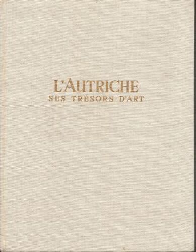 L'autriche. Ses Trésors D'art