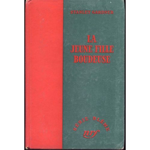 La Jeune Fille Boudeuse - Stanley Gardner - Série Blême  N°18 - 1951