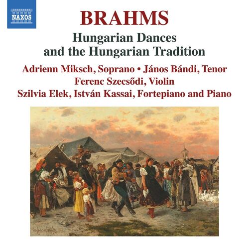 Johannes Brahms: Hungarian Dances And The Hungarian Tradition