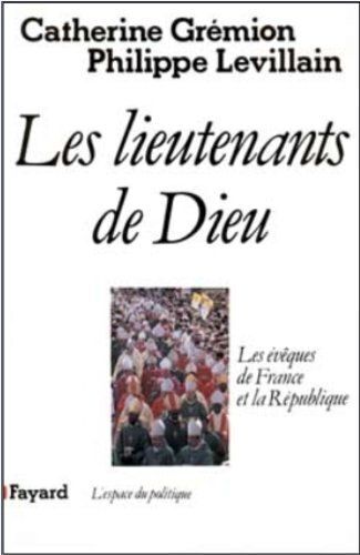 Les Lieutenants De Dieu: Les Évêques De France Et La République