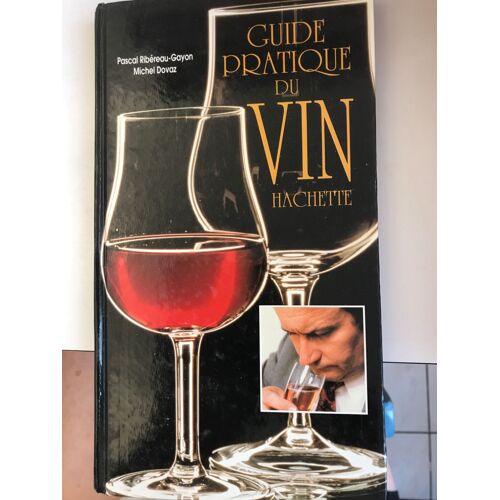 Guide Pratique Du Vin - Hachette