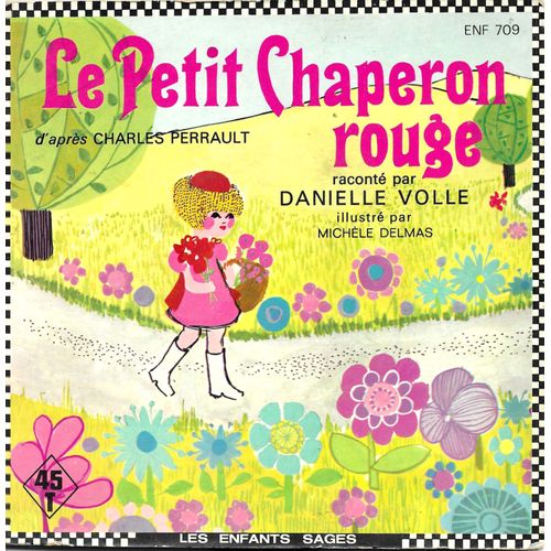 Danielle Volle : Le Petit Chaperon Rouge D'après Charles Perrault (Livre Disque Illustrations De Michèle Delmas)