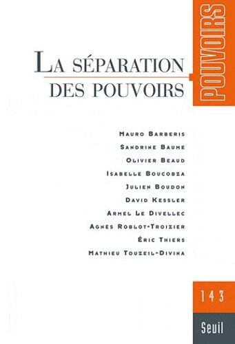 Pouvoirs N° 143 - La Séparation Des Pouvoirs
