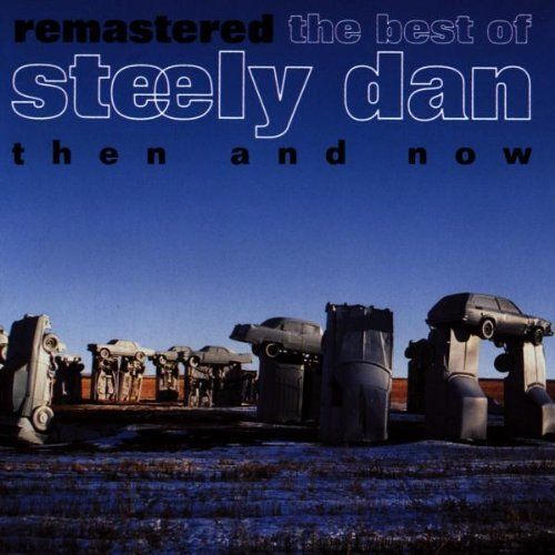 Then And Now - The Best Of Steely Dan