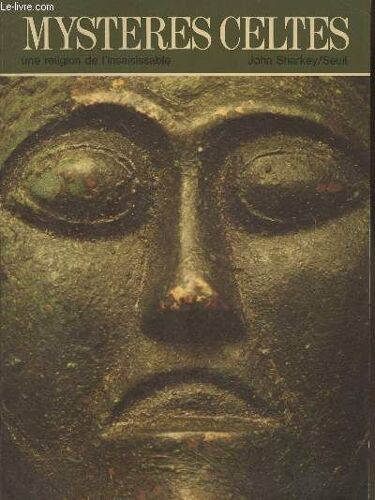 Mystères Celtes- Une Religion De L Insaisissable
