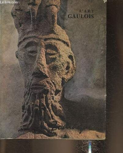 L Art Gaulois (Collection La Nuit Des Temps)