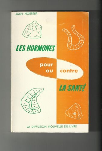 Les Hormones Pour Ou Contre La Santé