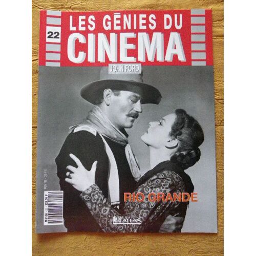 Les Génies Du Cinéma . N° 22 . - John Ford - / Rio Grande . 22