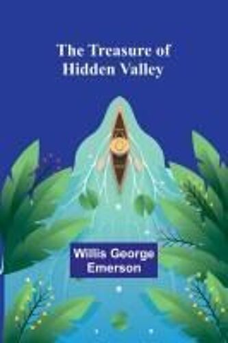 The Treasure Of Hidden Valley