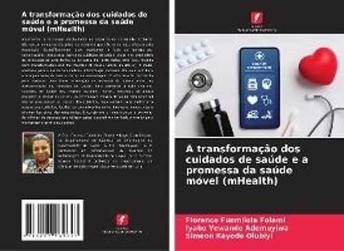 A Transformação Dos Cuidados De Saúde E A Promessa Da Saúde Móvel (Mhealth)