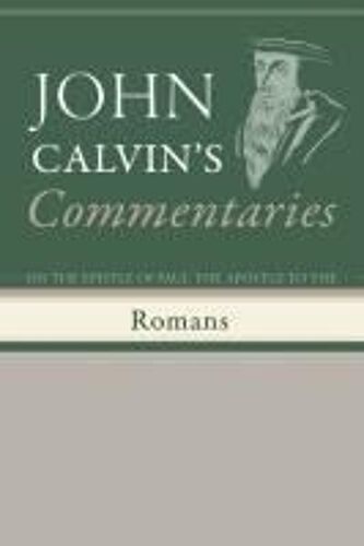 Commentaries On The Epistle Of Paul The Apostle To The Romans