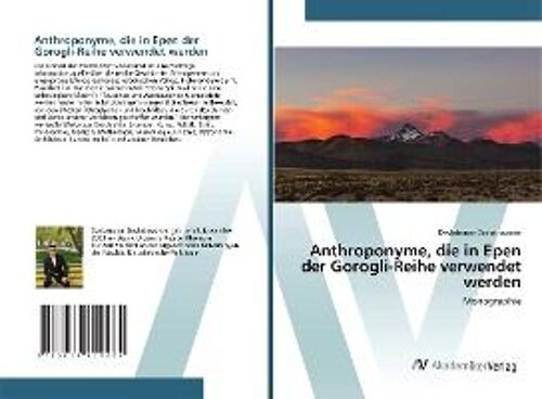 Anthroponyme, Die In Epen Der Gorogli-Reihe Verwendet Werden