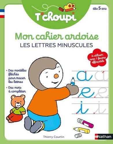 Mon Cahier Ardoise Les Lettres Minuscules T'choupi - Edition 2021