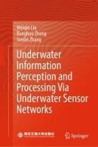 Underwater Information Perception And Processing Via Underwater Sensor Networks