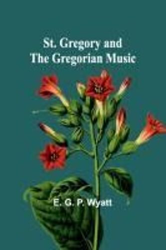 St. Gregory And The Gregorian Music