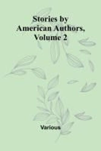Stories By American Authors, Volume 2