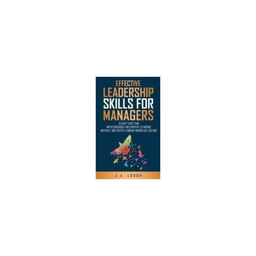 Effective Leadership Skills For Managers