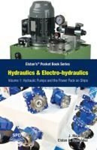 Hydraulics And Electro-Hydraulics Volume 1